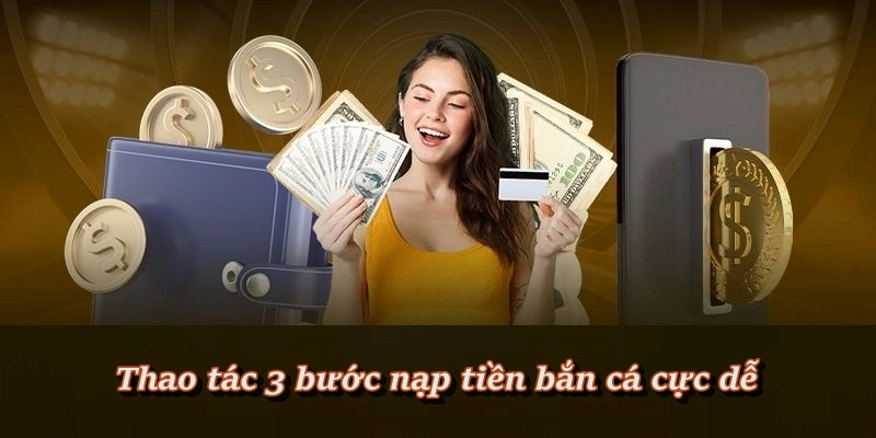 Quy trình nạp tiền bắn cá nhanh gọn tại F8BET Quy trình nạp tiền bắn cá nhanh gọn tại F8BET